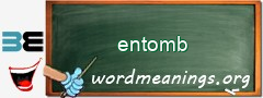 WordMeaning blackboard for entomb